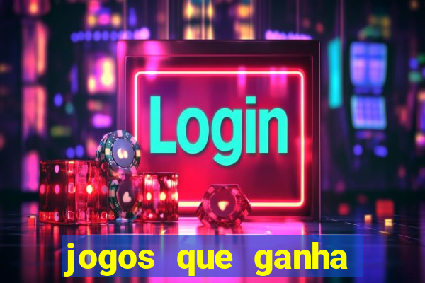 jogos que ganha dinheiro sem depositar